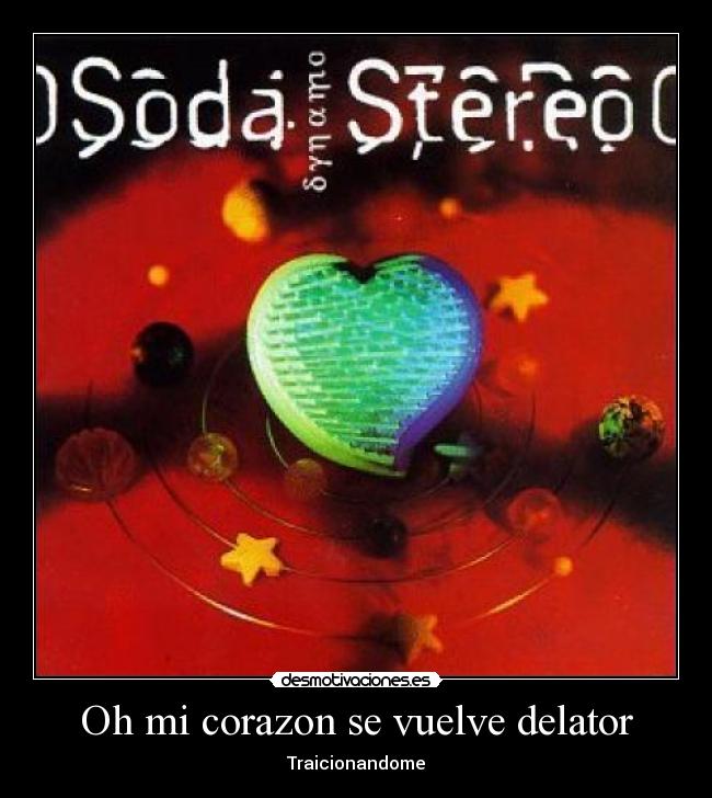 carteles corazon soda stereo dynamo corazon desmotivaciones
