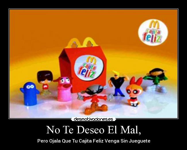 No Te Deseo El Mal, -