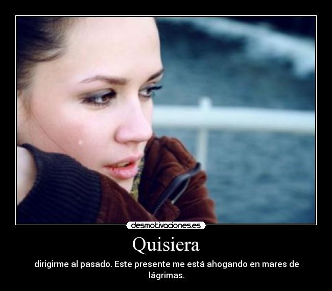 Quisiera -