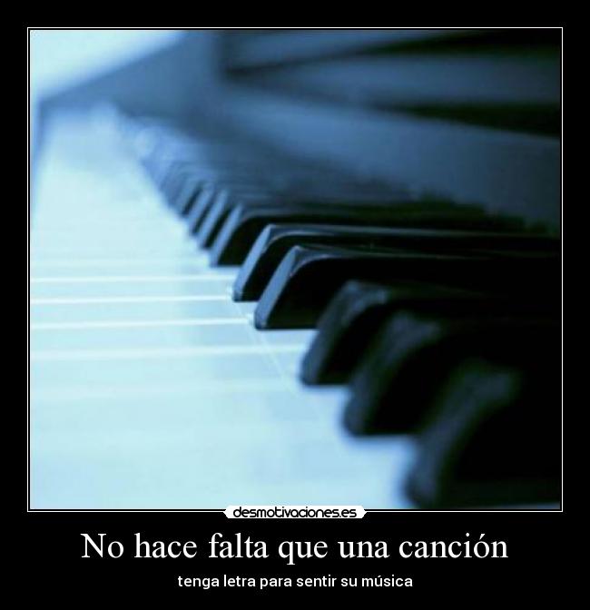 No hace falta que una canción -