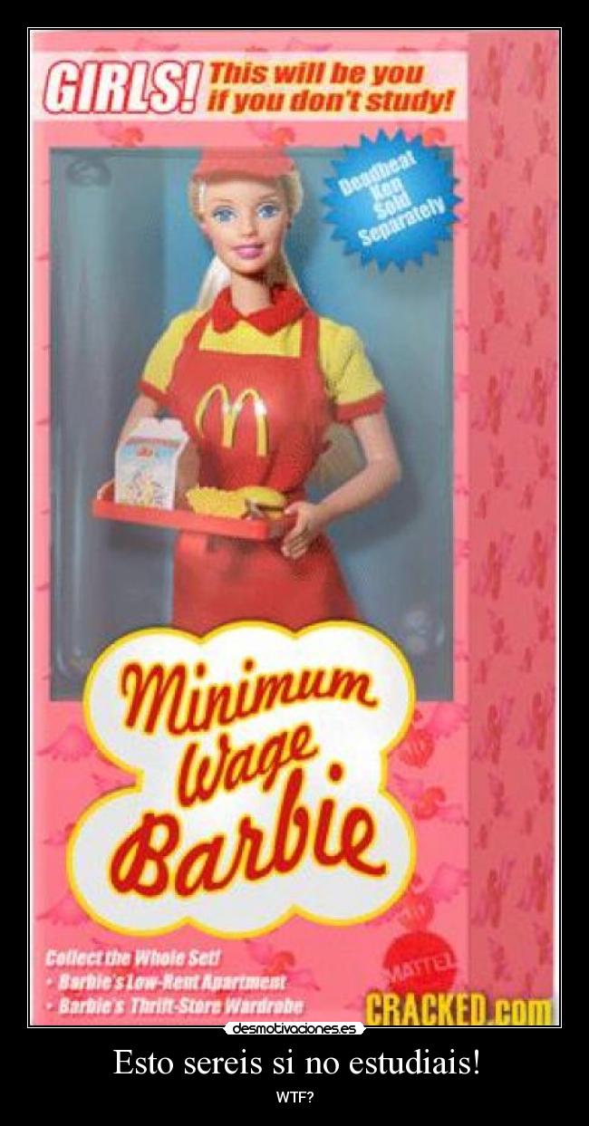 Esto sereis si no estudiais! -