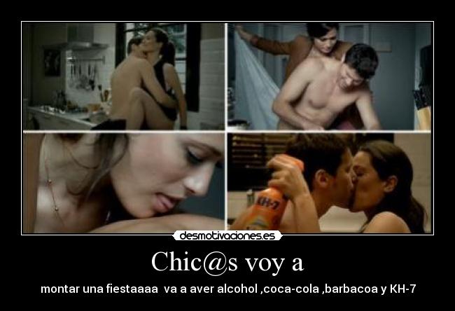 Chic@s voy a - montar una fiestaaaa va a aver alcohol ,coca-cola ,barbacoa y KH-7