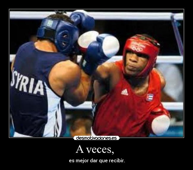 A veces, -
