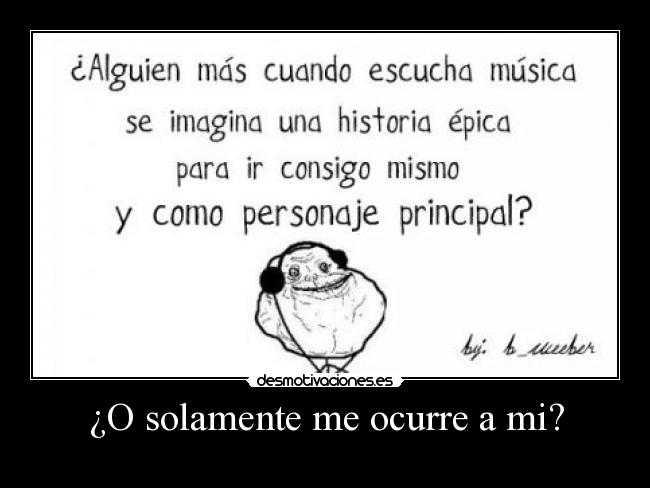 ¿O solamente me ocurre a mi? - 