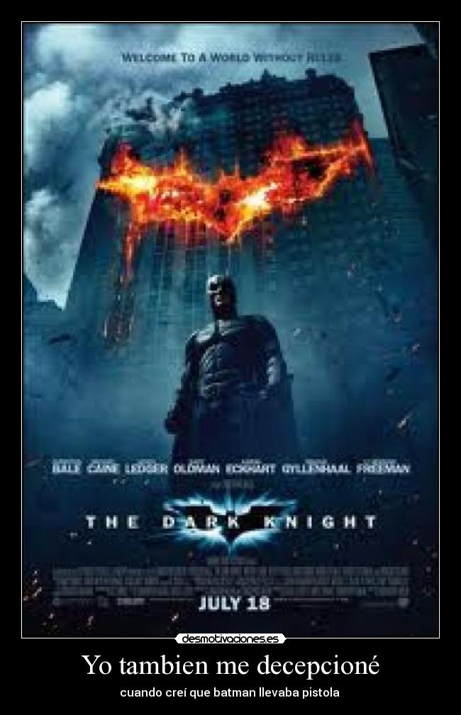 Yo tambien me decepcioné - cuando creí que batman llevaba pistola 