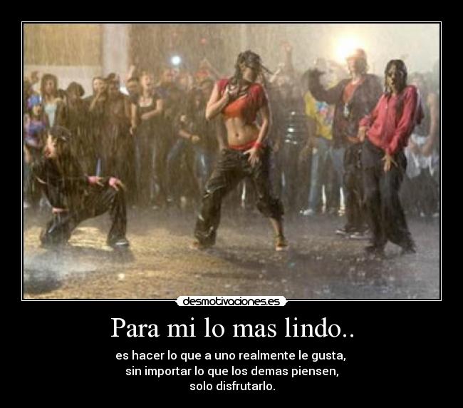 Para mi lo mas lindo.. -