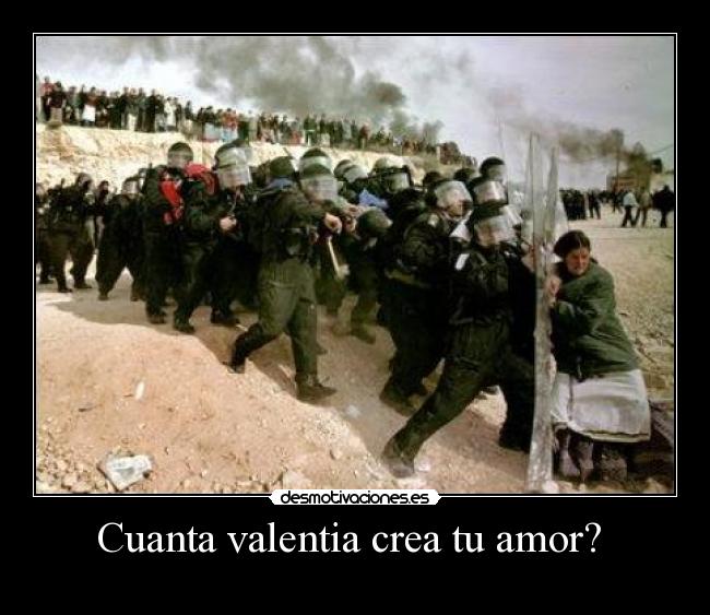 Cuanta valentia crea tu amor?  - 