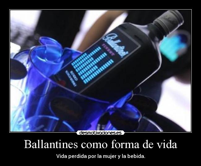 Ballantines como forma de vida - 