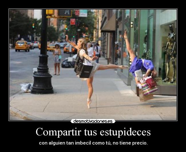 carteles compartir tus estupideces desmotivaciones