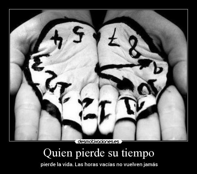 Quien pierde su tiempo -