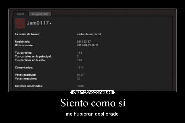 Siento como si - me hubieran desflorado