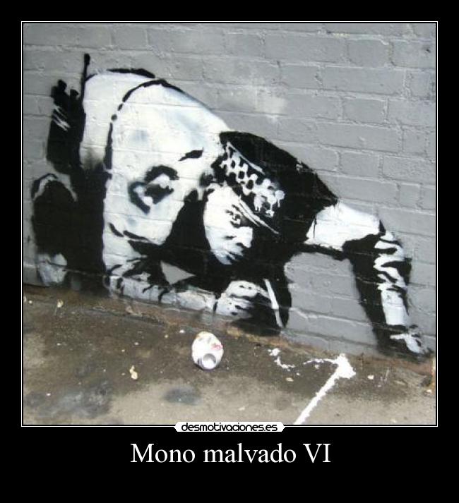 Mono malvado VI - 