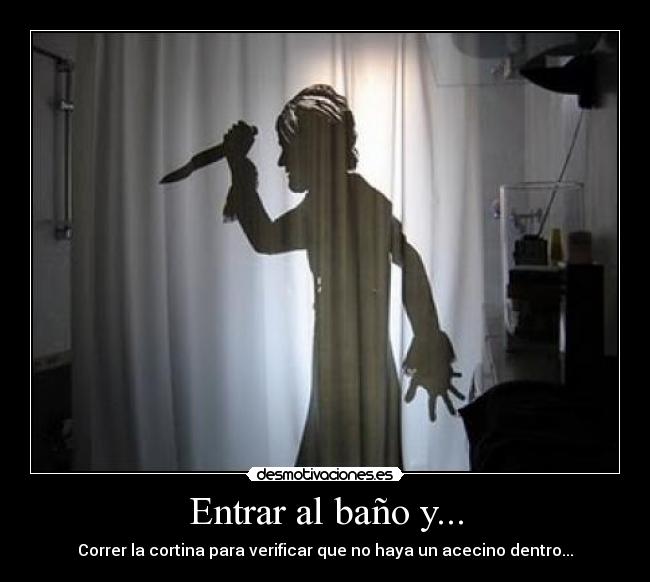 Entrar al baño y... -