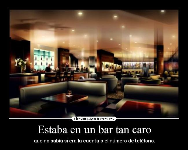 Estaba en un bar tan caro - 