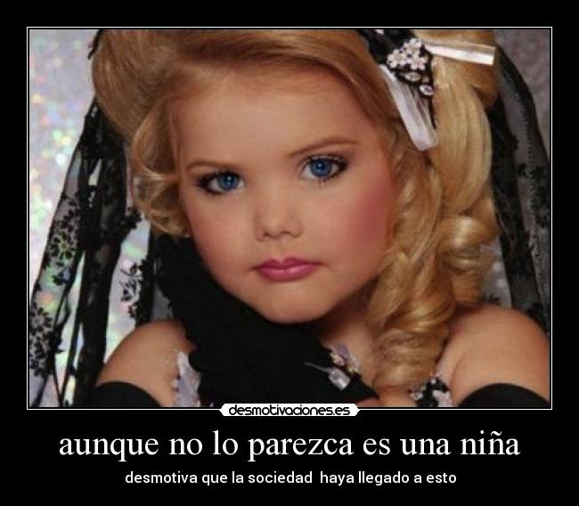 aunque no lo parezca es una niña -