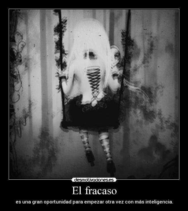 El fracaso - es una gran oportunidad para empezar otra vez con más inteligencia.