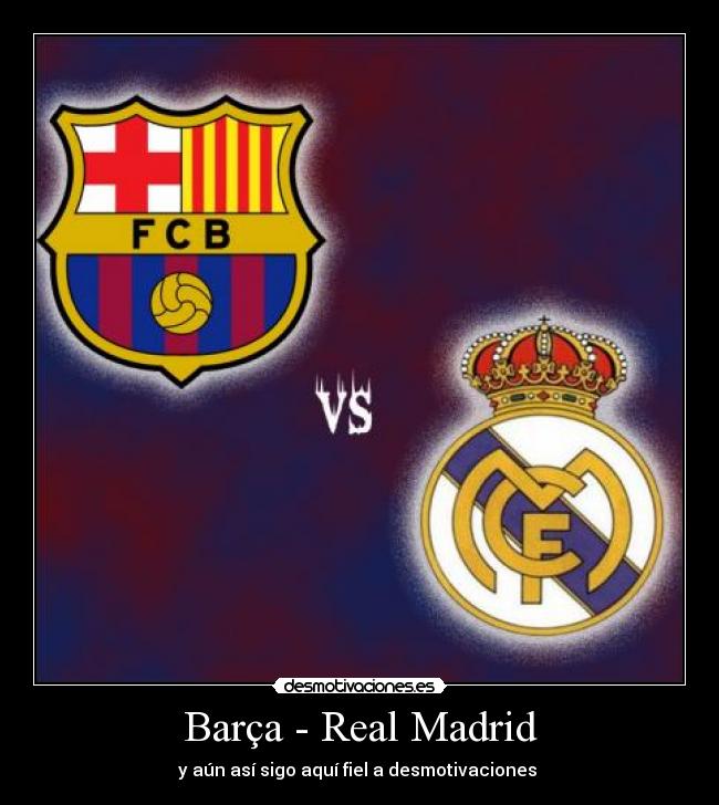 Barça - Real Madrid -