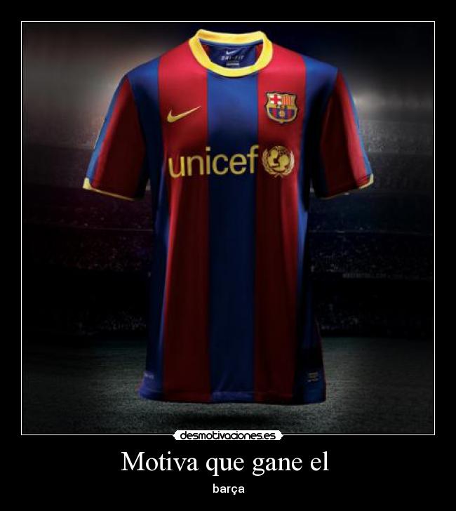 Motiva que gane el  - 