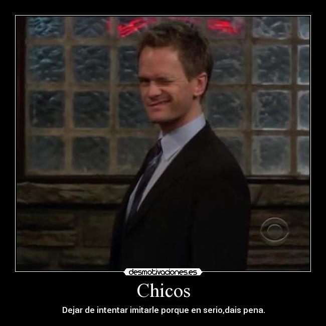 Chicos - Dejar de intentar imitarle porque en serio,dais pena.