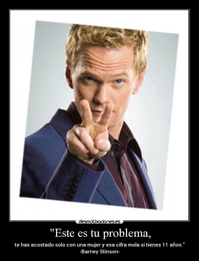 Este es tu problema, -