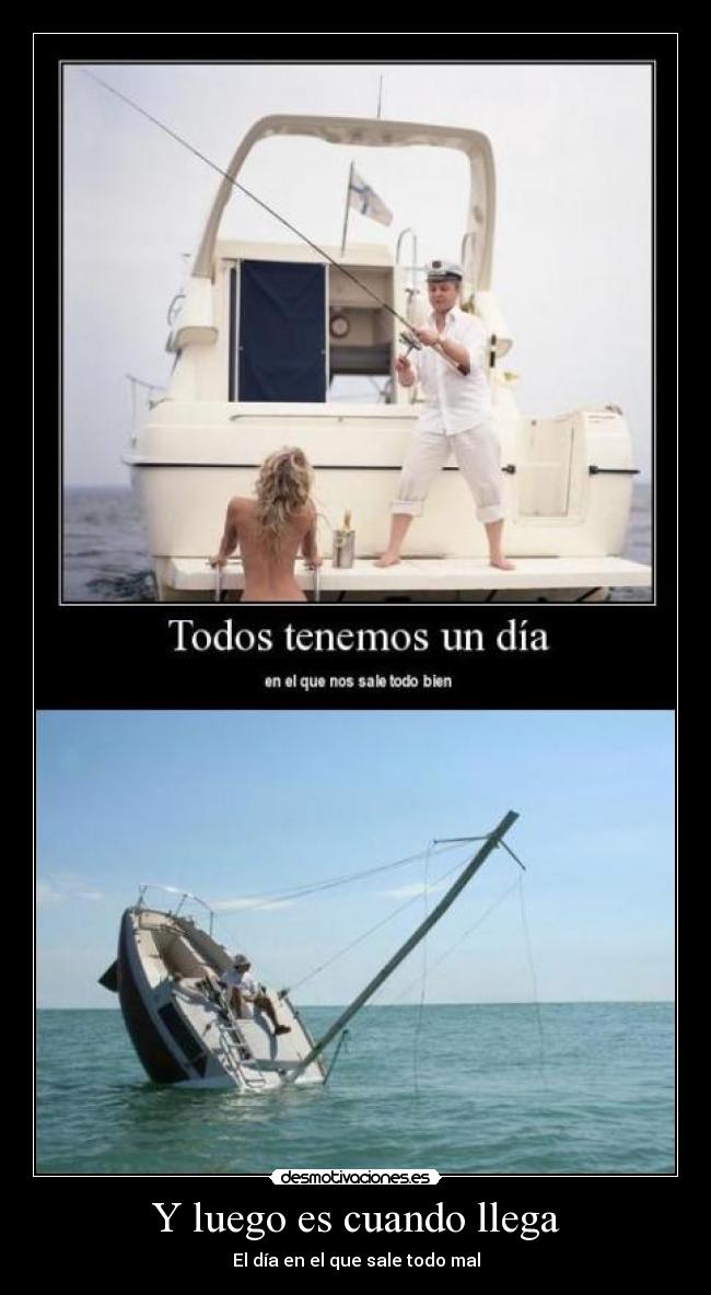 Y luego es cuando llega - 