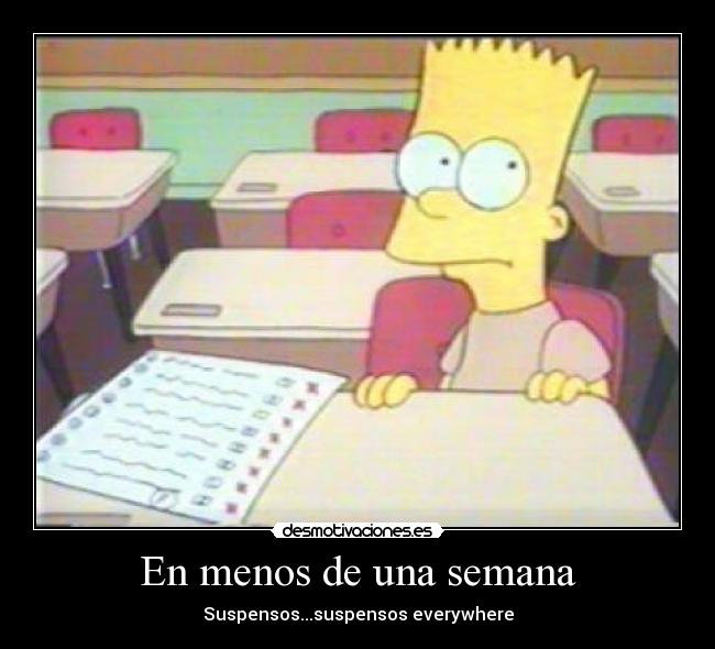 En menos de una semana - Suspensos...suspensos everywhere