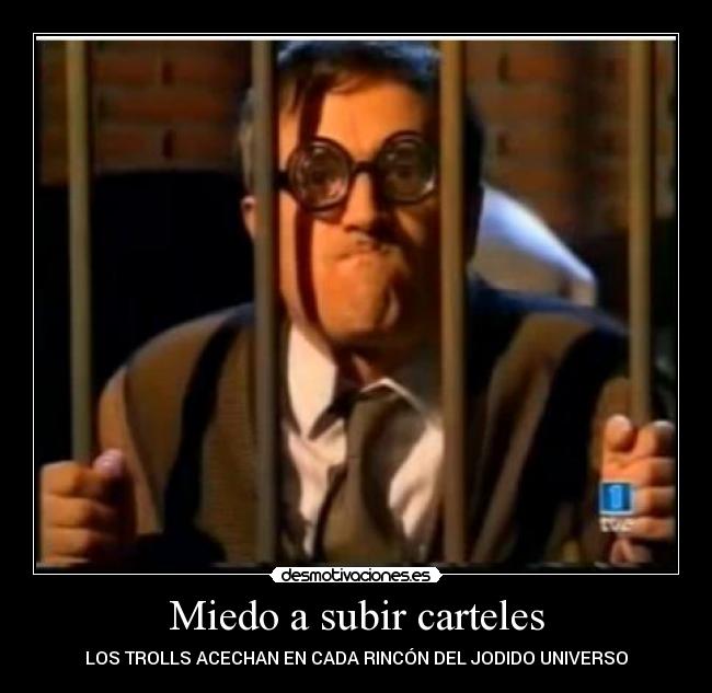 Miedo a subir carteles -