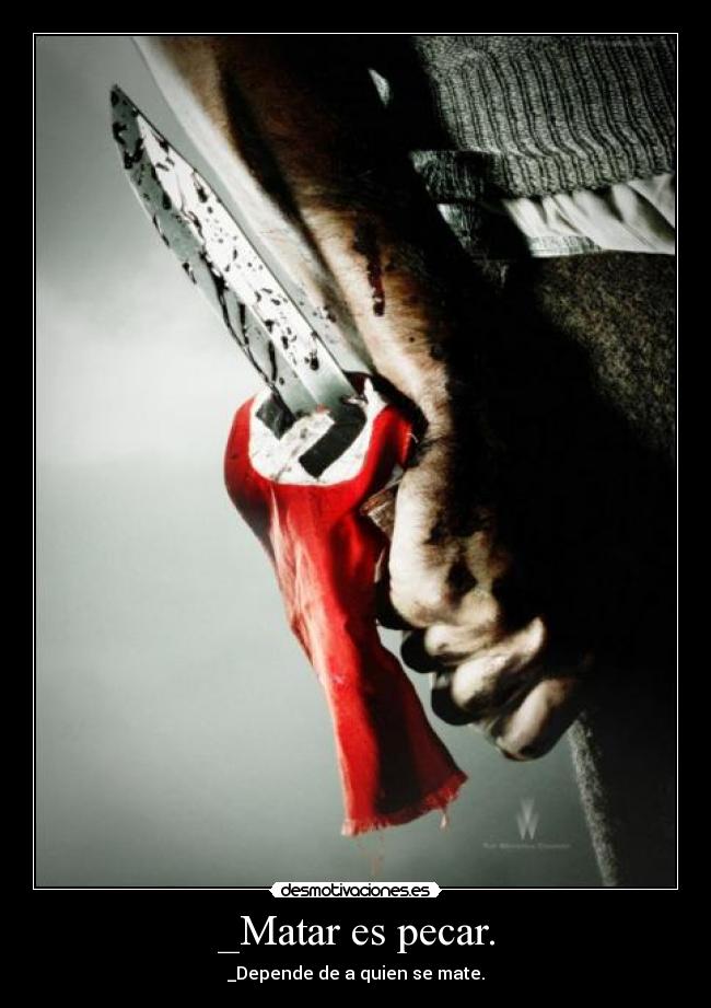 _Matar es pecar. -