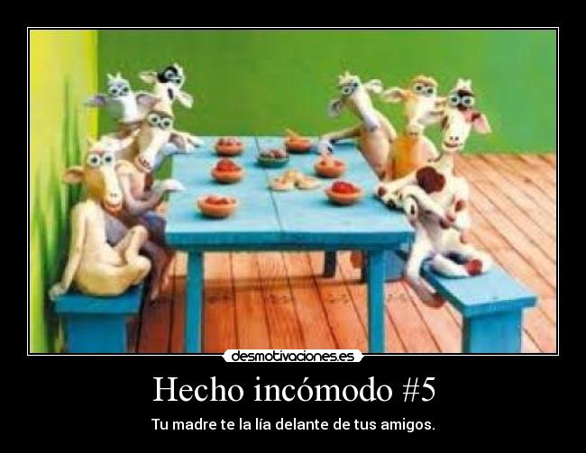 Hecho incómodo #5 - 