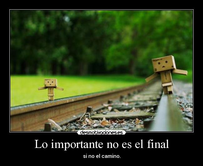 Lo importante no es el final -