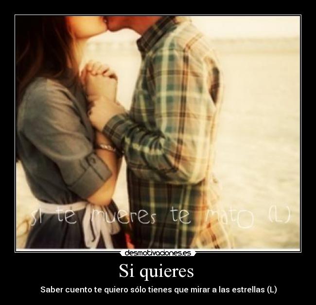 Si quieres  - Saber cuento te quiero sólo tienes que mirar a las estrellas (L)