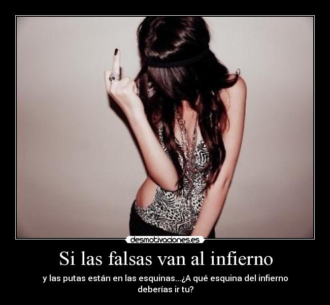 Si las falsas van al infierno - 
