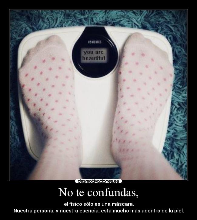 No te confundas, - 