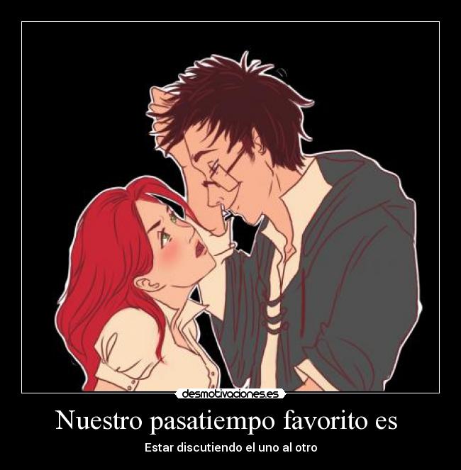 Nuestro pasatiempo favorito es  - 