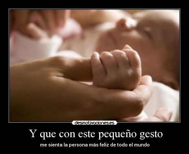 Y que con este pequeño gesto -
