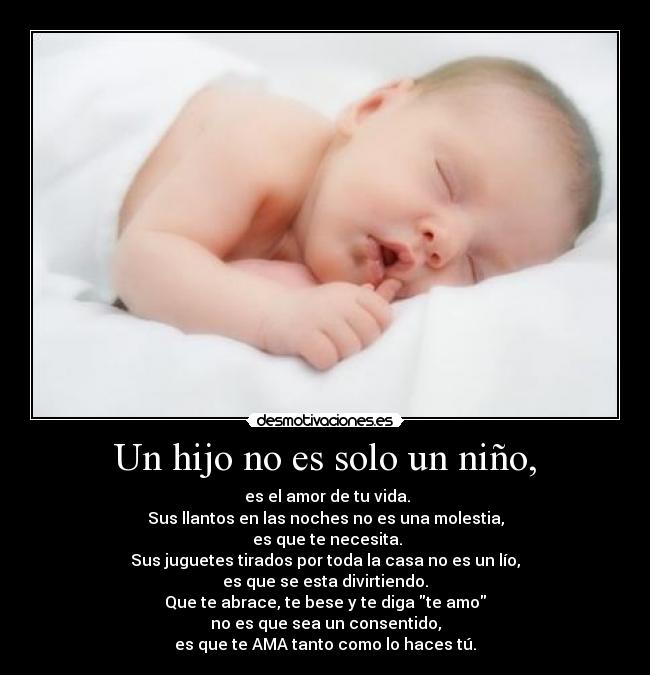 Un hijo no es solo un niño, -