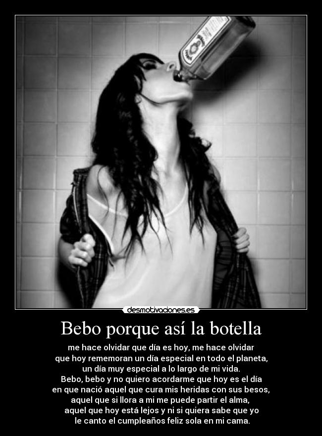 Bebo porque así la botella - 