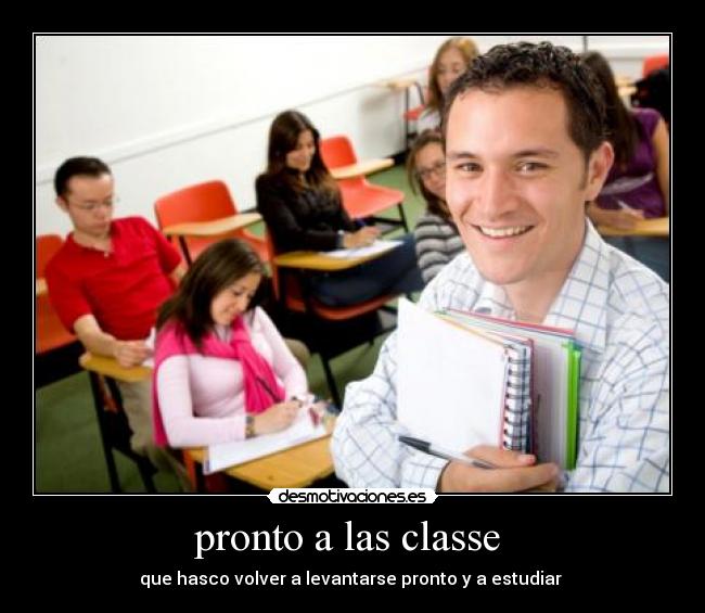 pronto a las classe  - 