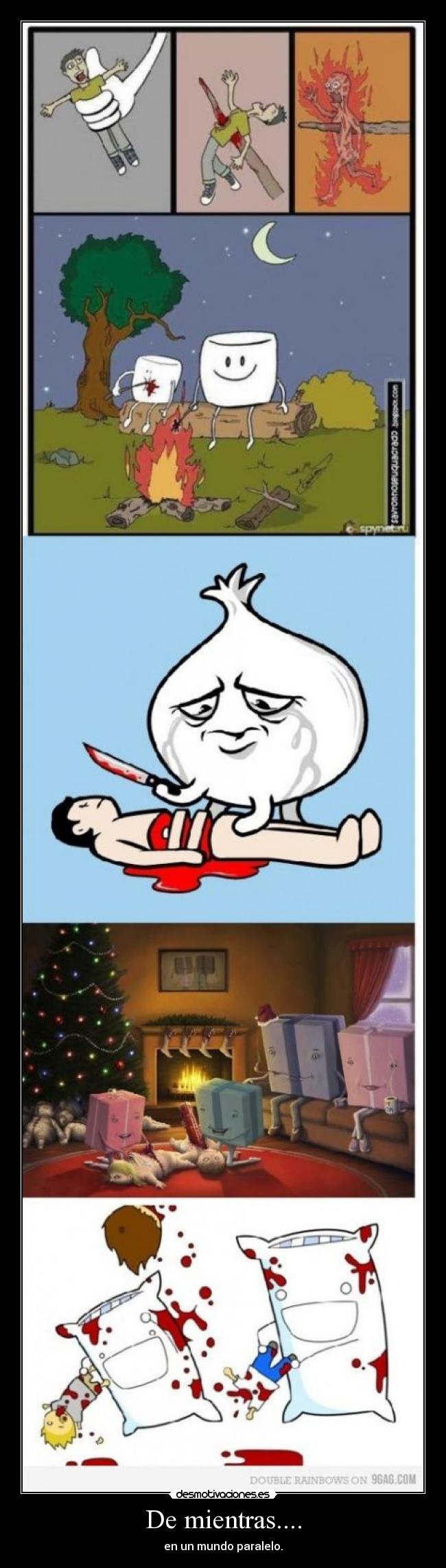 De mientras.... - en un mundo paralelo.