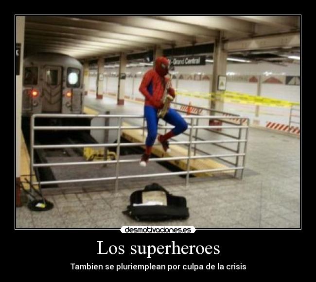 Los superheroes - Tambien se pluriemplean por culpa de la crisis