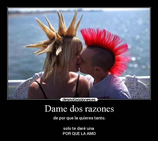 Dame dos razones -