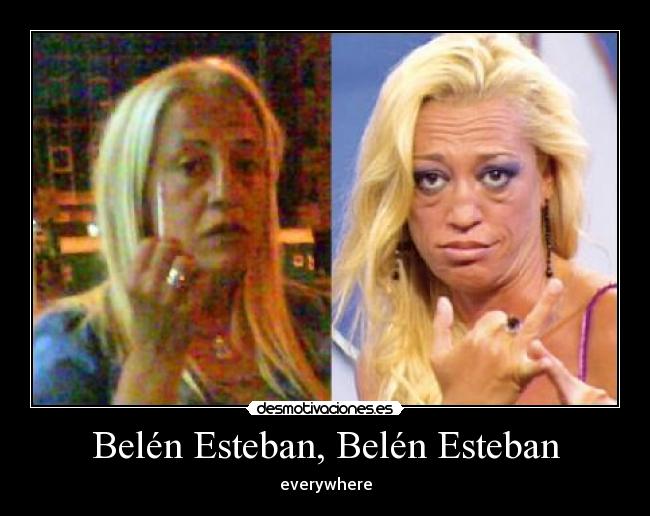 Belén Esteban, Belén Esteban - everywhere