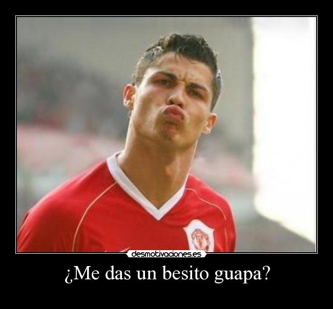 ¿Me das un besito guapa? - 