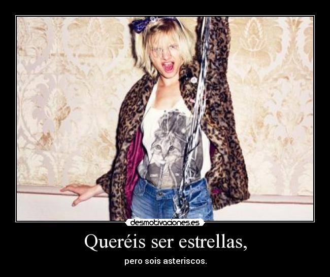 Queréis ser estrellas, - 