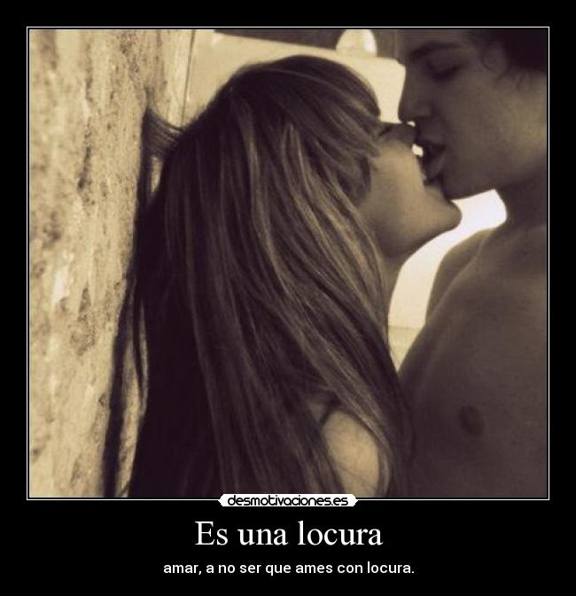Es una locura - 