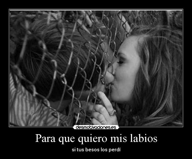 Para que quiero mis labios - 