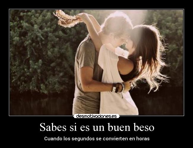 Sabes si es un buen beso - 