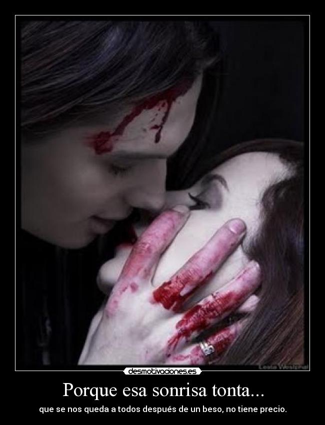 Porque esa sonrisa tonta... - que se nos queda a todos después de un beso, no tiene precio.