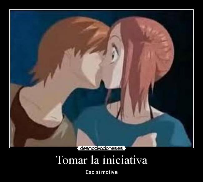 Tomar la iniciativa -