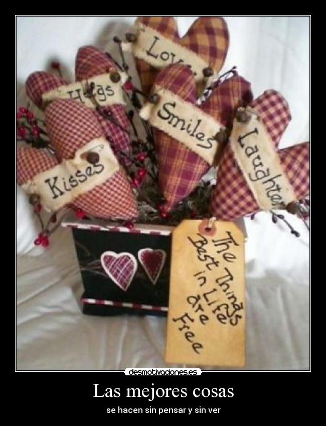 Las mejores cosas - se hacen sin pensar y sin ver